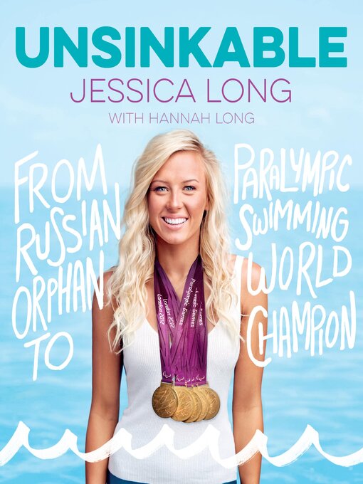 Title details for Unsinkable by Jessica Long - Available